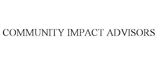 COMMUNITY IMPACT ADVISORS