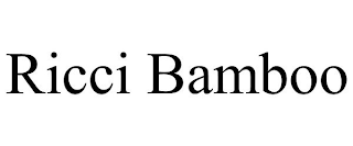 RICCI BAMBOO