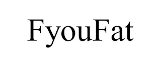 FYOUFAT