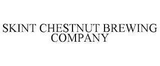 SKINT CHESTNUT BREWING COMPANY