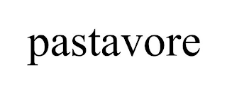 PASTAVORE