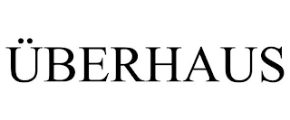 ÜBERHAUS