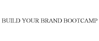 BUILD YOUR BRAND BOOTCAMP