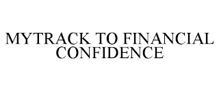 MYTRACK TO FINANCIAL CONFIDENCE