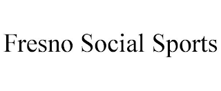 FRESNO SOCIAL SPORTS
