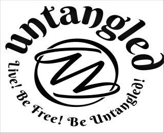 U UNTANGLED LIVE! BE FREE! BE UNTANGLED!