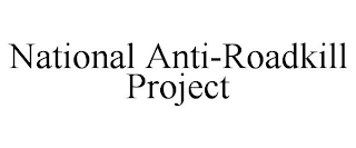 NATIONAL ANTI-ROADKILL PROJECT