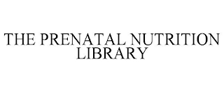 THE PRENATAL NUTRITION LIBRARY