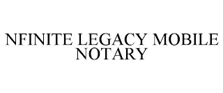 NFINITE LEGACY MOBILE NOTARY