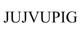 JUJVUPIG