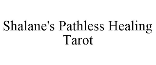 SHALANE'S PATHLESS HEALING TAROT