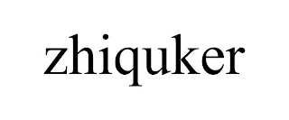 ZHIQUKER