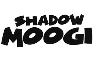 SHADOW MOOGI