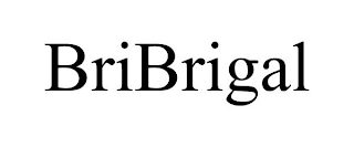 BRIBRIGAL