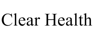 CLEAR HEALTH