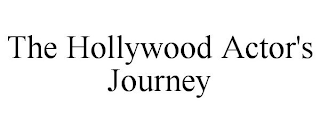 THE HOLLYWOOD ACTOR'S JOURNEY