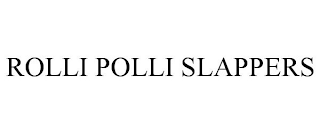 ROLLI POLLI SLAPPERS