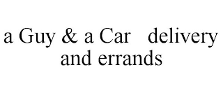 A GUY & A CAR DELIVERY AND ERRANDS