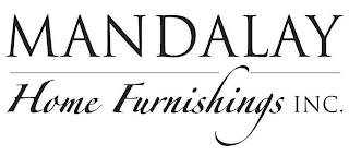 MANDALAY HOME FURNISHINGS INC.