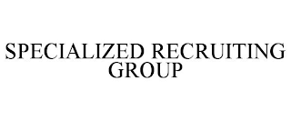 SPECIALIZED RECRUITING GROUP