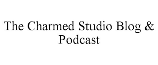 THE CHARMED STUDIO BLOG & PODCAST