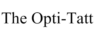 THE OPTI-TATT