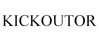KICKOUTOR