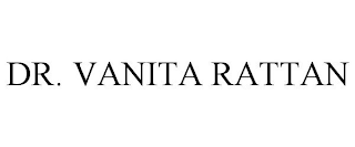 DR. VANITA RATTAN