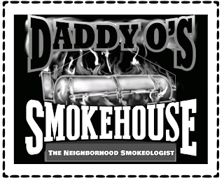 DADDY O'S SMOKEHOUSE THE NEIGHBORHOOD SMOKEOLOGIST