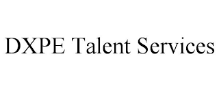 DXPE TALENT SERVICES