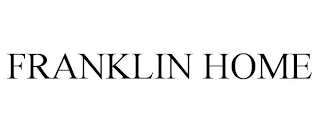 FRANKLIN HOME