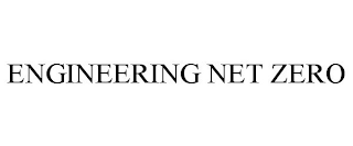 ENGINEERING NET ZERO