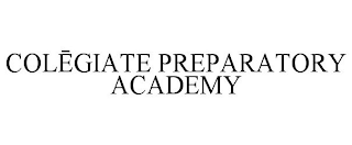 COLEGIATE PREPARATORY ACADEMY