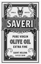 SMALL BATCH OLIO SAVERI FINO PURE VIRGIN OLIVE OIL EXTRA FINE SAINT HELENA 8.4 FL OZ 250 ML