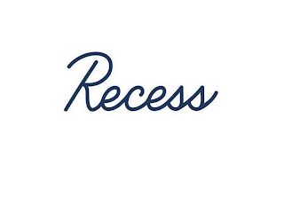 RECESS