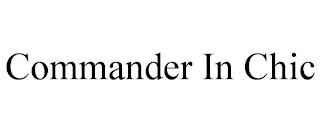 COMMANDER IN CHIC