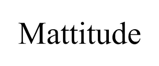 MATTITUDE