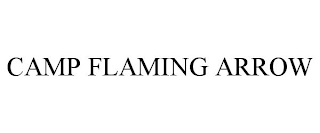 CAMP FLAMING ARROW