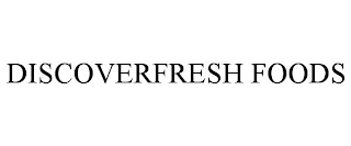 DISCOVERFRESH FOODS