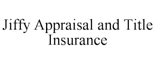 JIFFY APPRAISAL AND TITLE INSURANCE