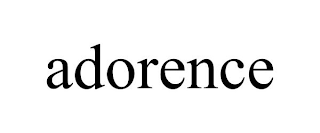 ADORENCE