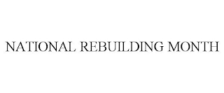 NATIONAL REBUILDING MONTH