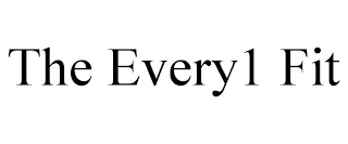 THE EVERY1 FIT