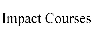 IMPACT COURSES