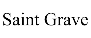 SAINT GRAVE