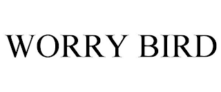 WORRY BIRD