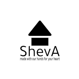 SHEVA MADE WITH OUR HANDS FOR YOUR HEART