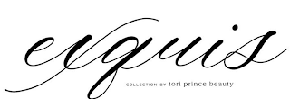 EXQUIS COLLECTION BY TORI PRINCE BEAUTY