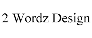 2 WORDZ DESIGN