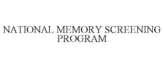 NATIONAL MEMORY SCREENING PROGRAM